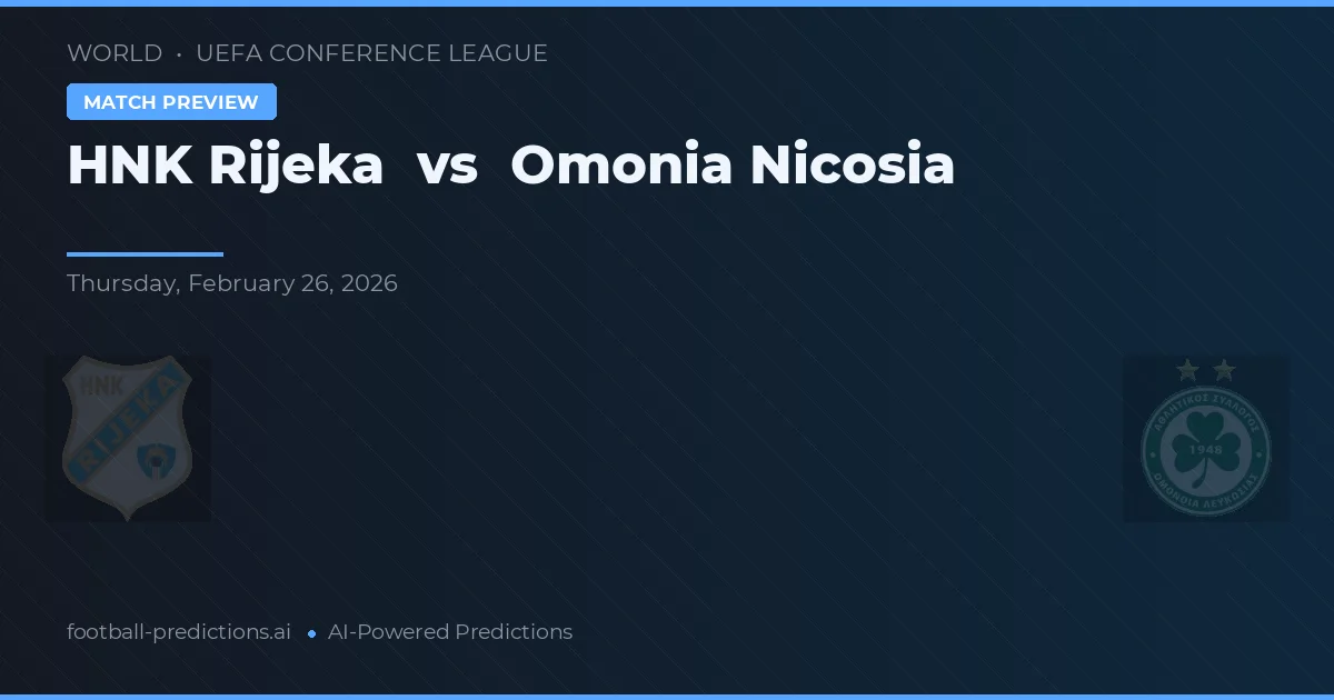 HNK Rijeka vs Omonia Nicosia — voorspelling en vooruitblik wedstrijd