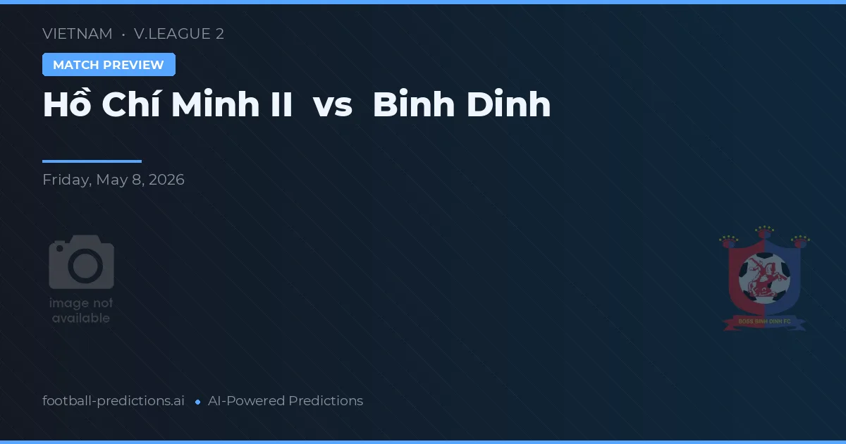 Ho Chi Minh City II vs Bình Định — voorspelling en vooruitblik wedstrijd