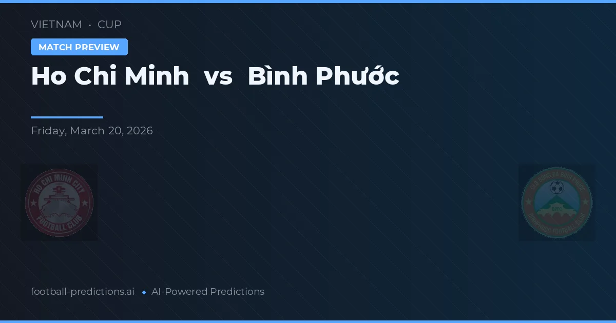 Ho Chi Minh City vs Bình Phước — voorspelling en vooruitblik wedstrijd