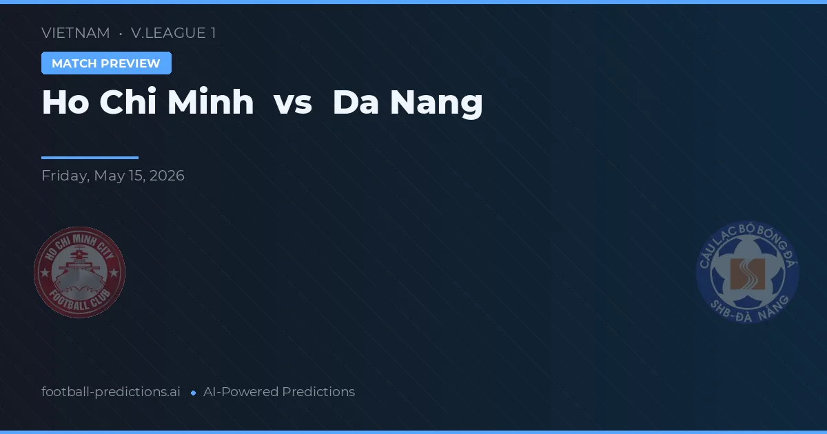 Ho Chi Minh City vs Đà Nẵng — voorspelling en vooruitblik wedstrijd