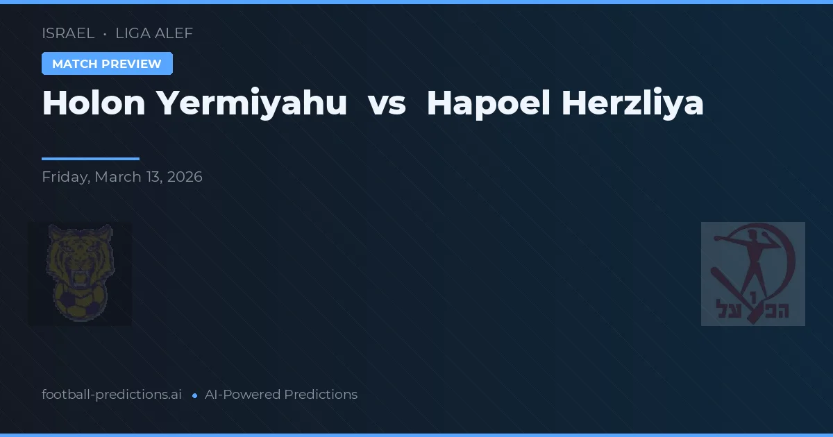 Holon Yermiyahu vs Hapoel Herzliya — voorspelling en vooruitblik wedstrijd