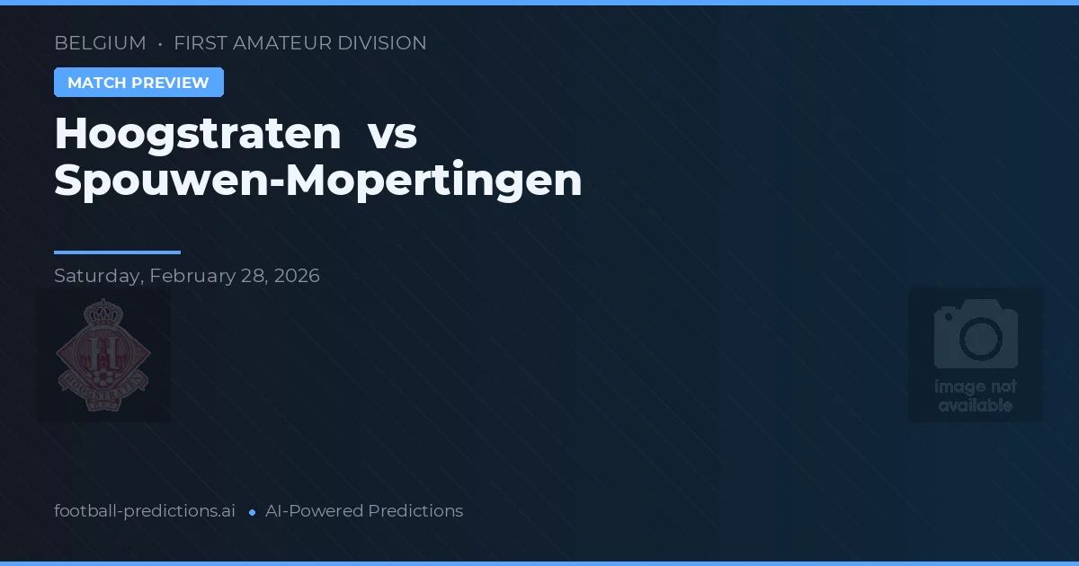 Hoogstraten vs Spouwen-Mopertingen — voorspelling en vooruitblik wedstrijd