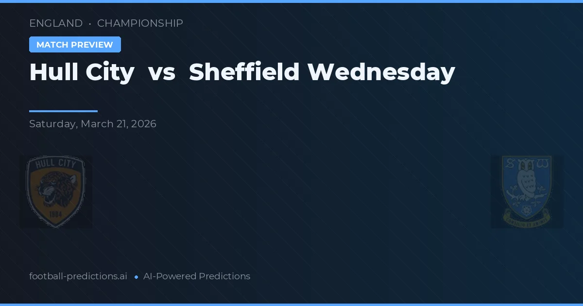 Hull City vs Sheffield Wednesday — voorspelling en vooruitblik wedstrijd