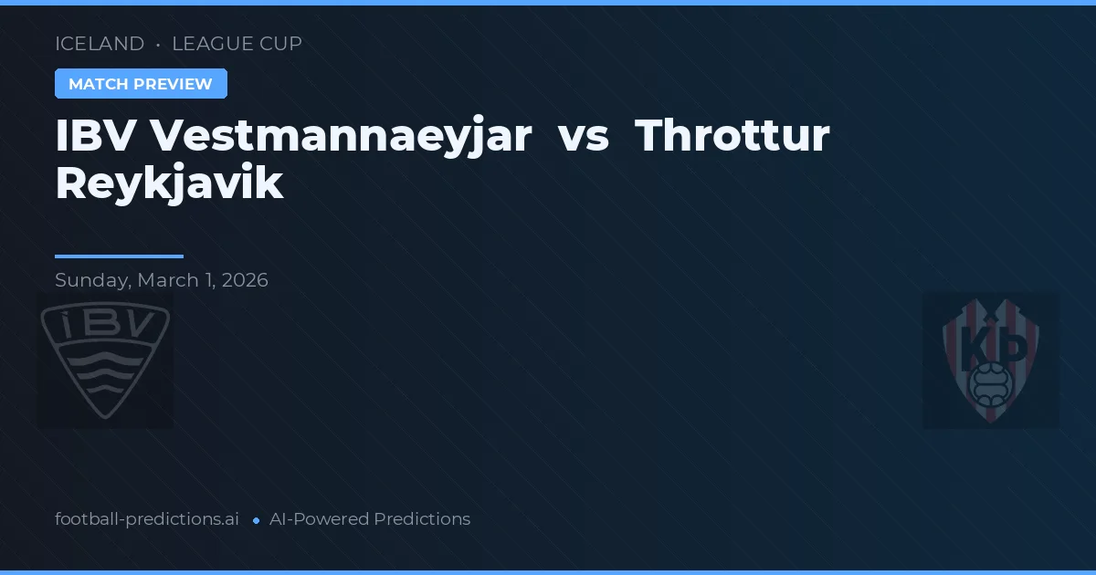 IBV Vestmannaeyjar vs Throttur Reykjavík — voorspelling en vooruitblik wedstrijd
