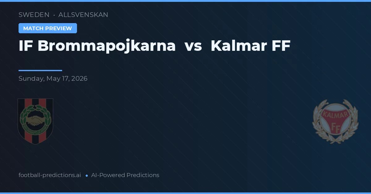 IF Brommapojkarna vs Kalmar FF — voorspelling en vooruitblik wedstrijd