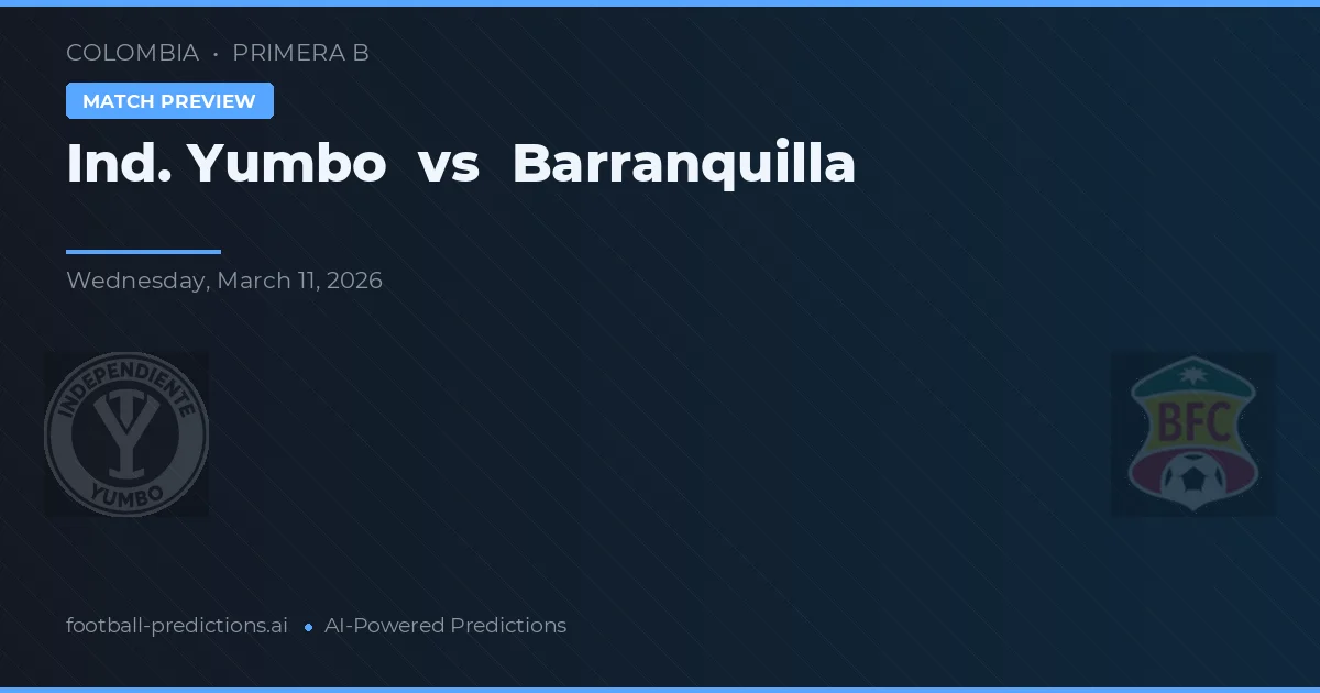 Ind. Yumbo vs Barranquilla — voorspelling en vooruitblik wedstrijd