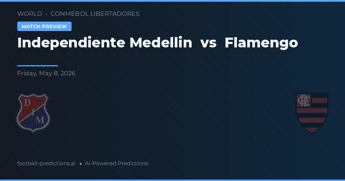Independiente Medellín vs Flamengo — voorspelling en vooruitblik wedstrijd