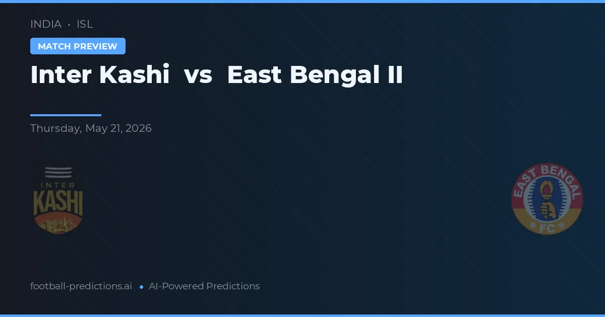 Intern Kashi vs East Bengal II — voorspelling en vooruitblik wedstrijd