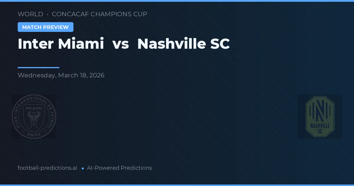 Inter Miami vs Nashville SC — voorspelling en vooruitblik wedstrijd
