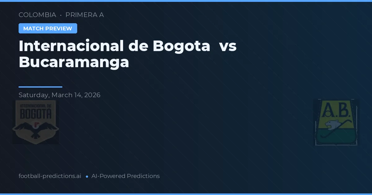 Independiente de Bogotá vs Bucaramanga — voorspelling en vooruitblik wedstrijd