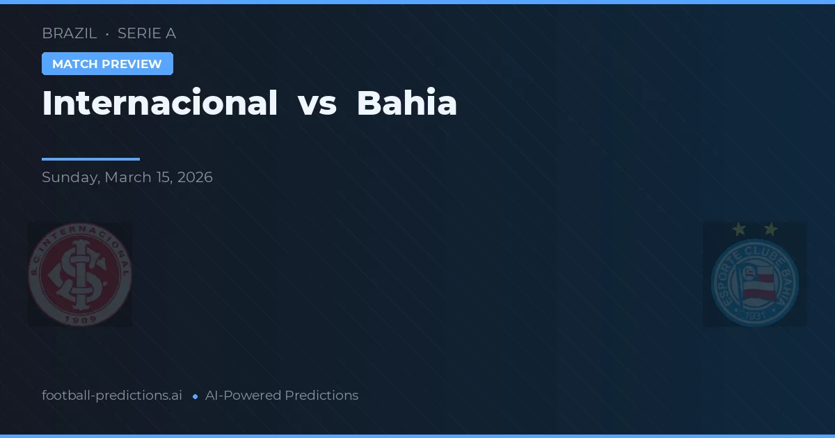 Internacional vs Bahia — voorspelling en vooruitblik wedstrijd