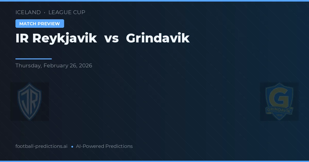 ÍR Reykjavík vs Grindavík — voorspelling en vooruitblik wedstrijd