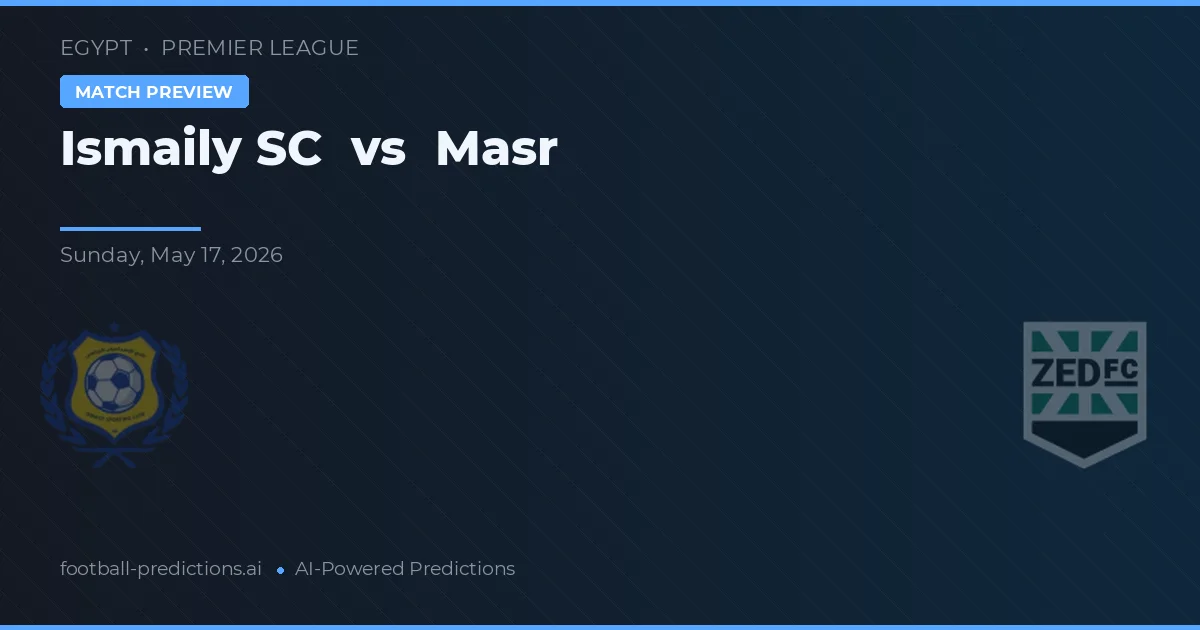 Ismaily SC vs Masr — voorspelling en vooruitblik wedstrijd