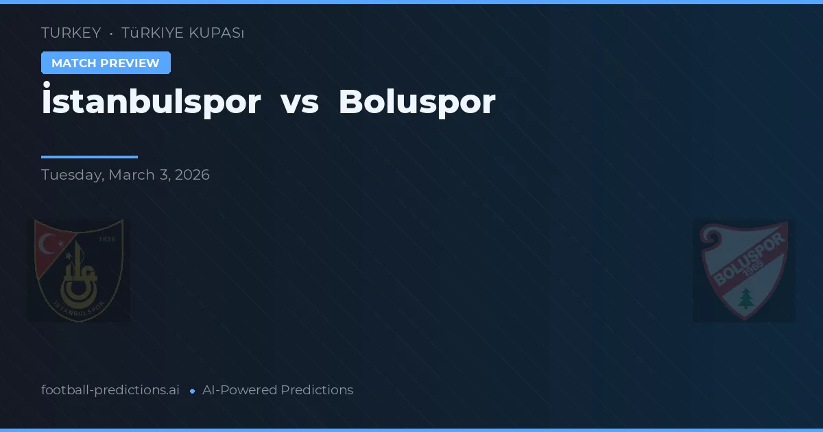 İstanbulspor vs Boluspor — voorspelling en vooruitblik wedstrijd