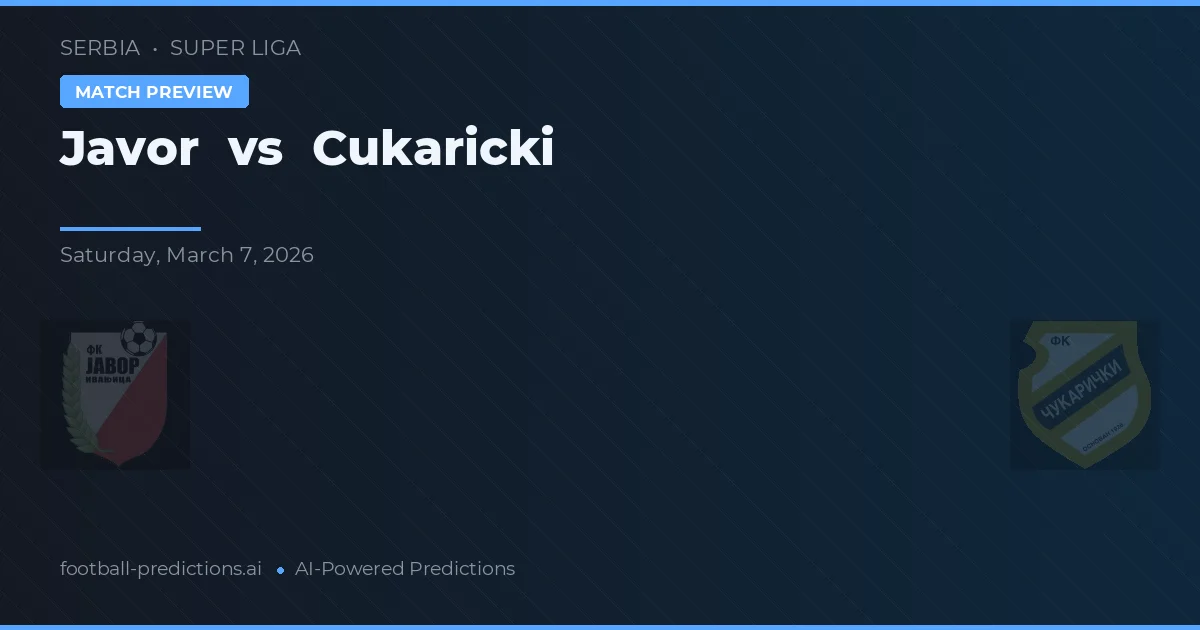 Javor vs Cukaricki — voorspelling en vooruitblik wedstrijd