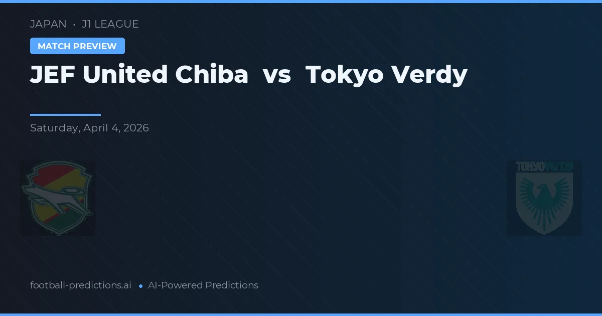 JEF United Ichihara Chiba vs Tokyo Verdy — voorspelling en vooruitblik wedstrijd
