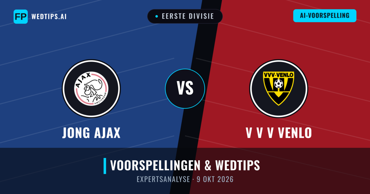 Jong Ajax vs V V V Venlo — voorspelling en vooruitblik wedstrijd