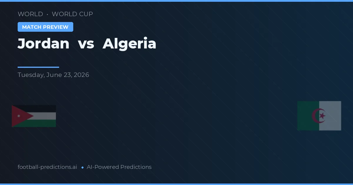 Jordanië vs Algerije — voorspelling en vooruitblik wedstrijd