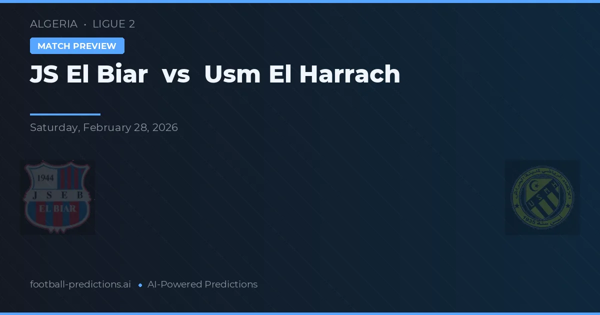 JS El Biar vs USM El Harrach — voorspelling en vooruitblik wedstrijd