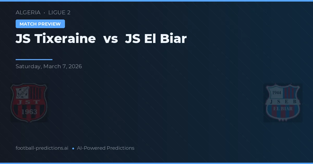 JS Tixeraine vs JS El Biar — voorspelling en vooruitblik wedstrijd