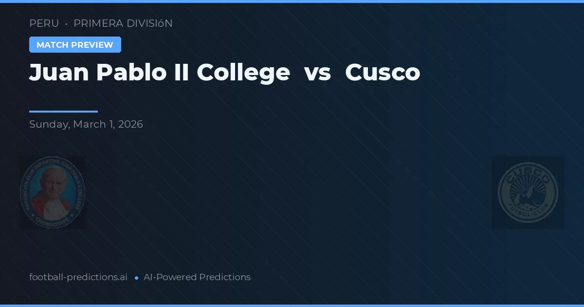 Juan Pablo II College vs Cusco — voorspelling en vooruitblik wedstrijd