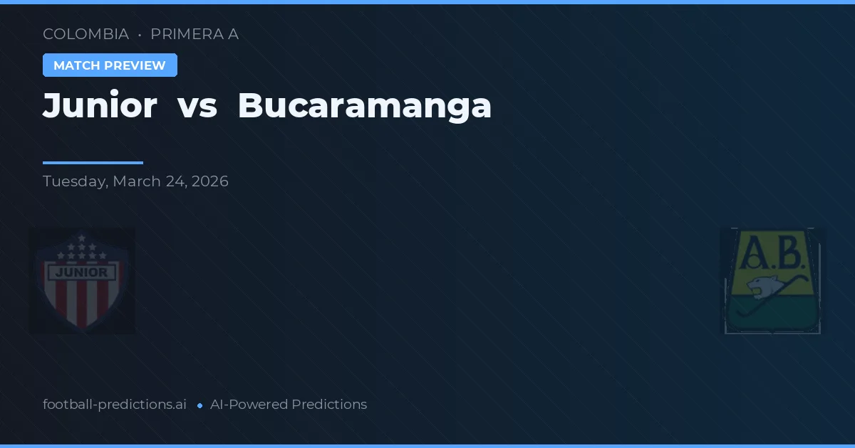 Junior vs Bucaramanga — voorspelling en vooruitblik wedstrijd