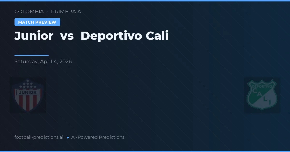 Junior vs Deportivo Cali — voorspelling en vooruitblik wedstrijd
