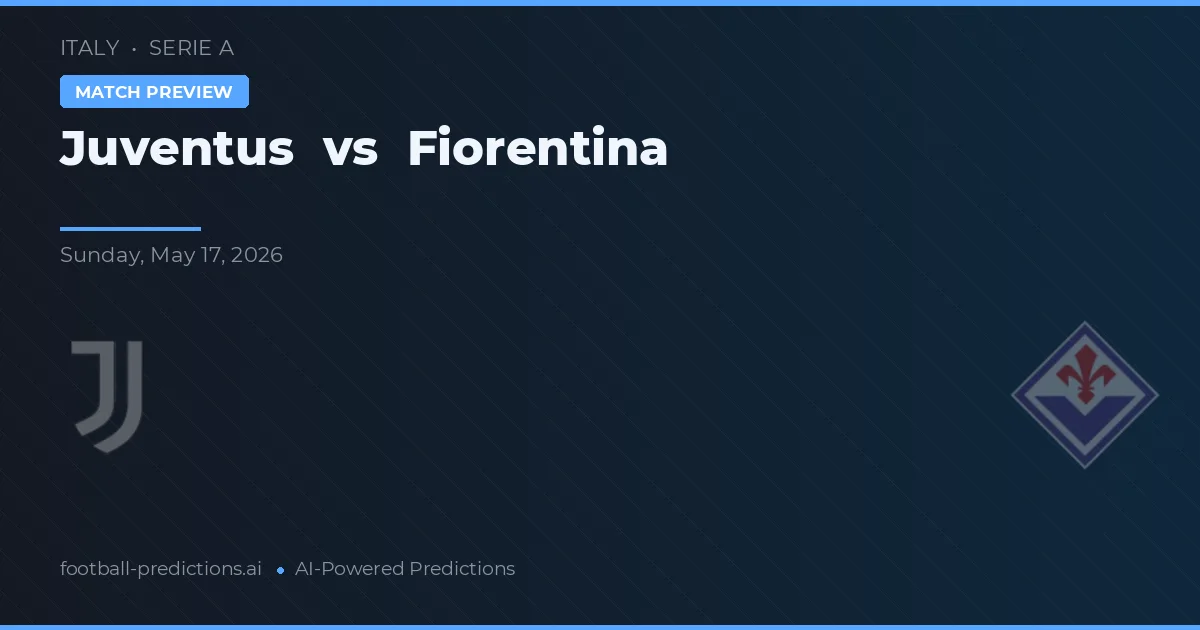 Juventus vs Fiorentina — voorspelling en vooruitblik wedstrijd