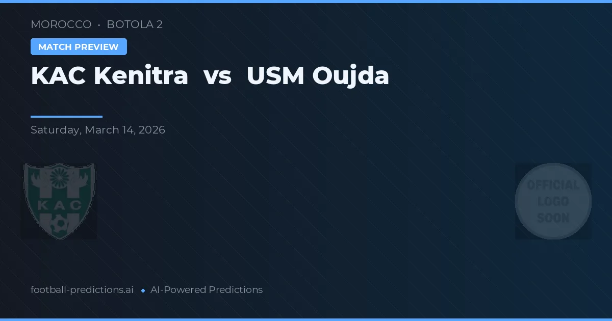 KAC Kenitra vs USM Oujda — voorspelling en vooruitblik wedstrijd