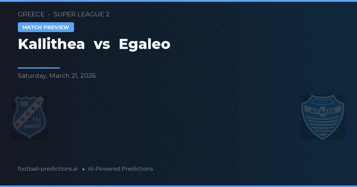 Kallithea vs Egaleo — voorspelling en vooruitblik wedstrijd