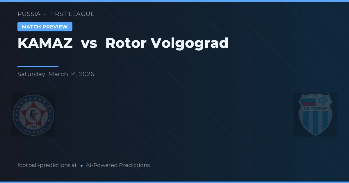 KAMAZ vs Rotor Volgograd — voorspelling en vooruitblik wedstrijd