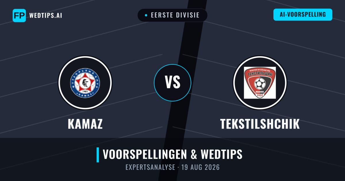 KAMAZ vs Tekstilshchik — voorspelling en vooruitblik wedstrijd