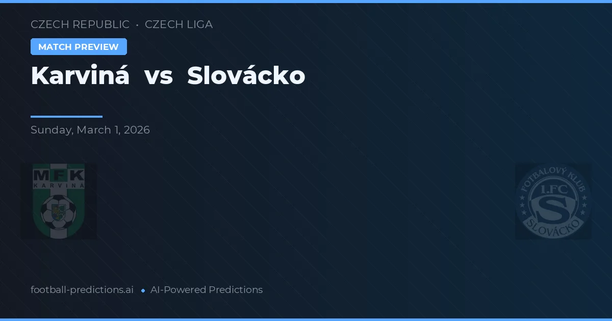 Karviná vs Slovácko — voorspelling en vooruitblik wedstrijd