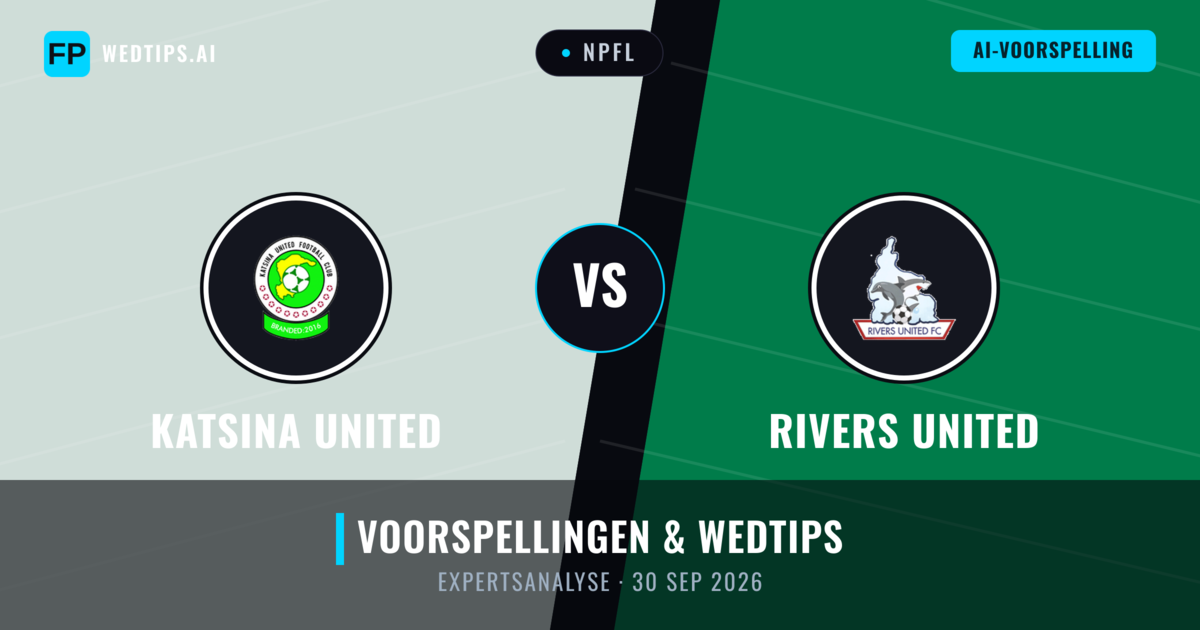 Katsina United vs Rivers United — voorspelling en vooruitblik wedstrijd