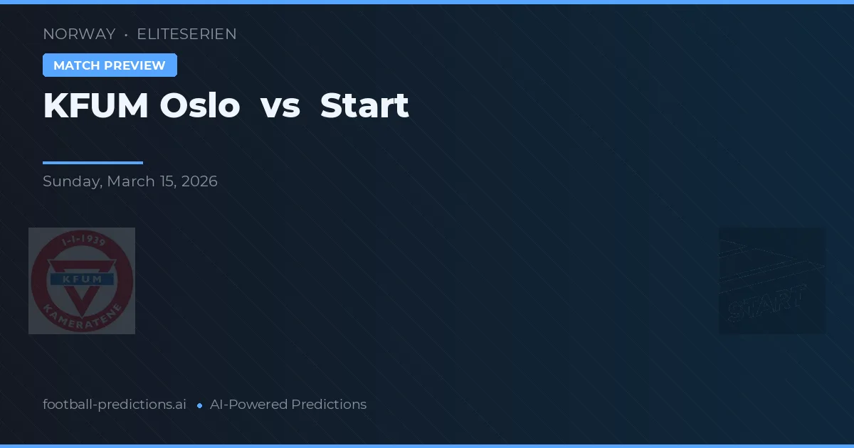 KFUM Oslo vs Start — voorspelling en vooruitblik wedstrijd