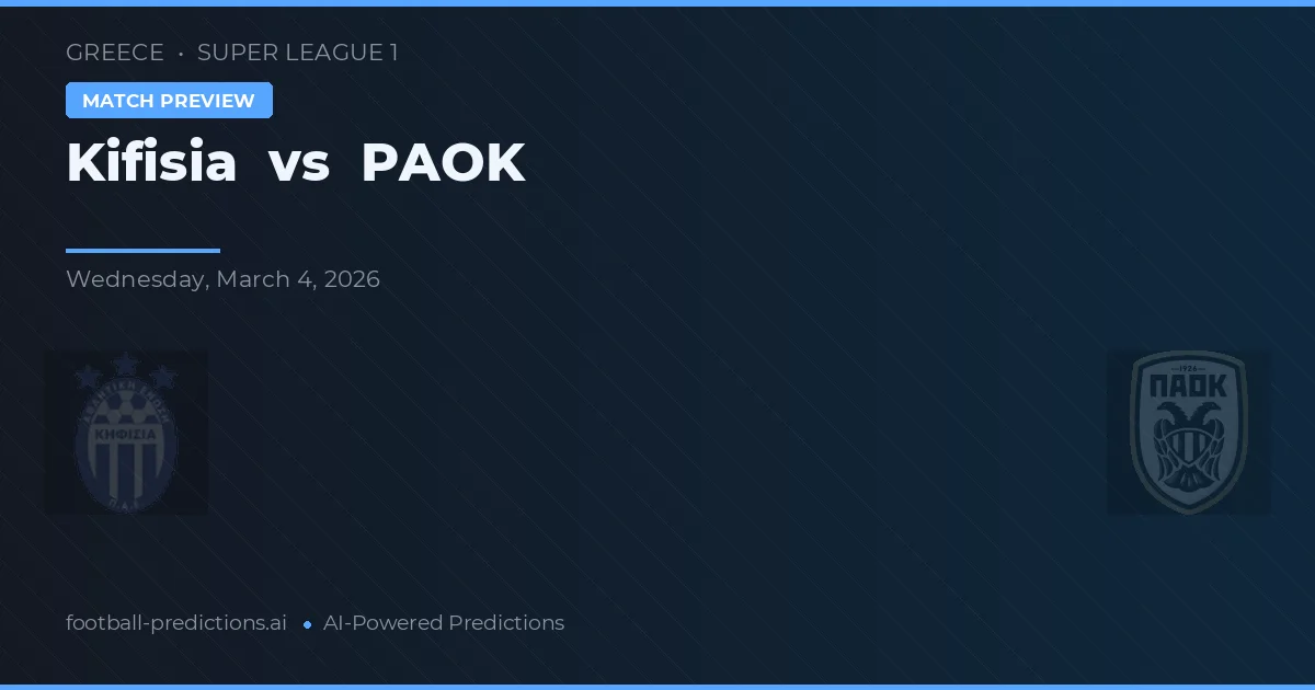 Kifisia vs PAOK — voorspelling en vooruitblik wedstrijd