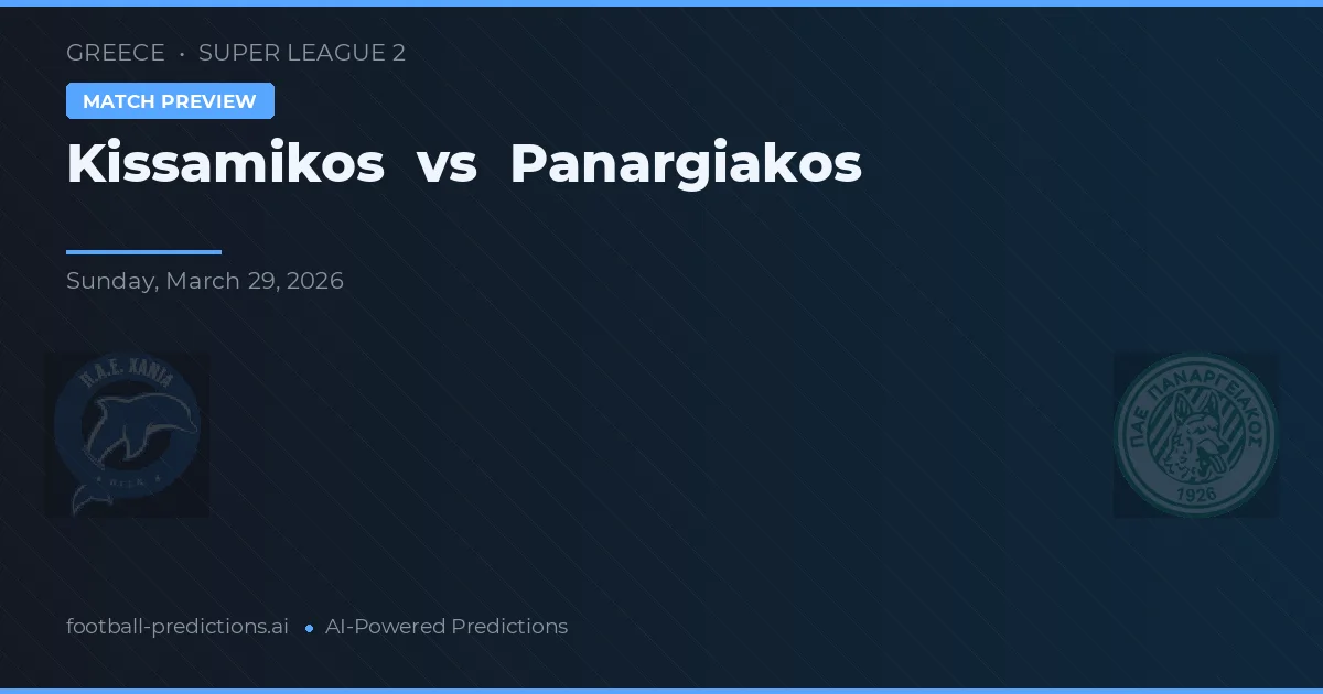 Kissamikos vs Panargiakos — voorspelling en vooruitblik wedstrijd