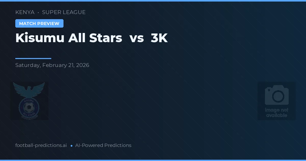Kisumu All Stars vs 3K — voorspelling en vooruitblik wedstrijd