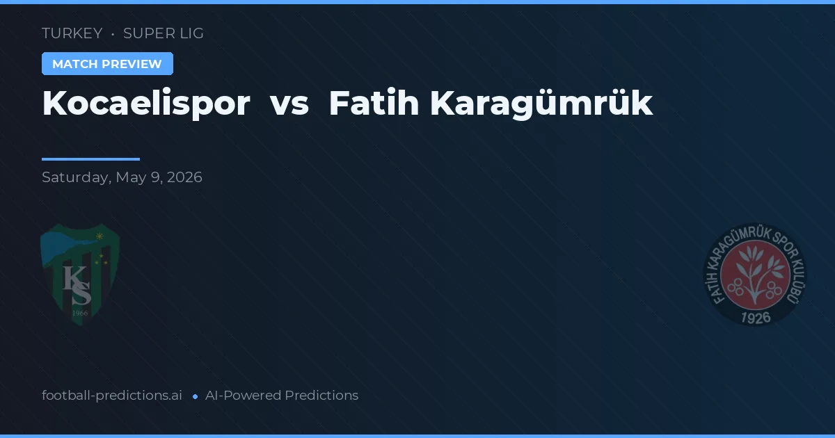 Kocaelispor vs Fatih Karagümrük — voorspelling en vooruitblik wedstrijd