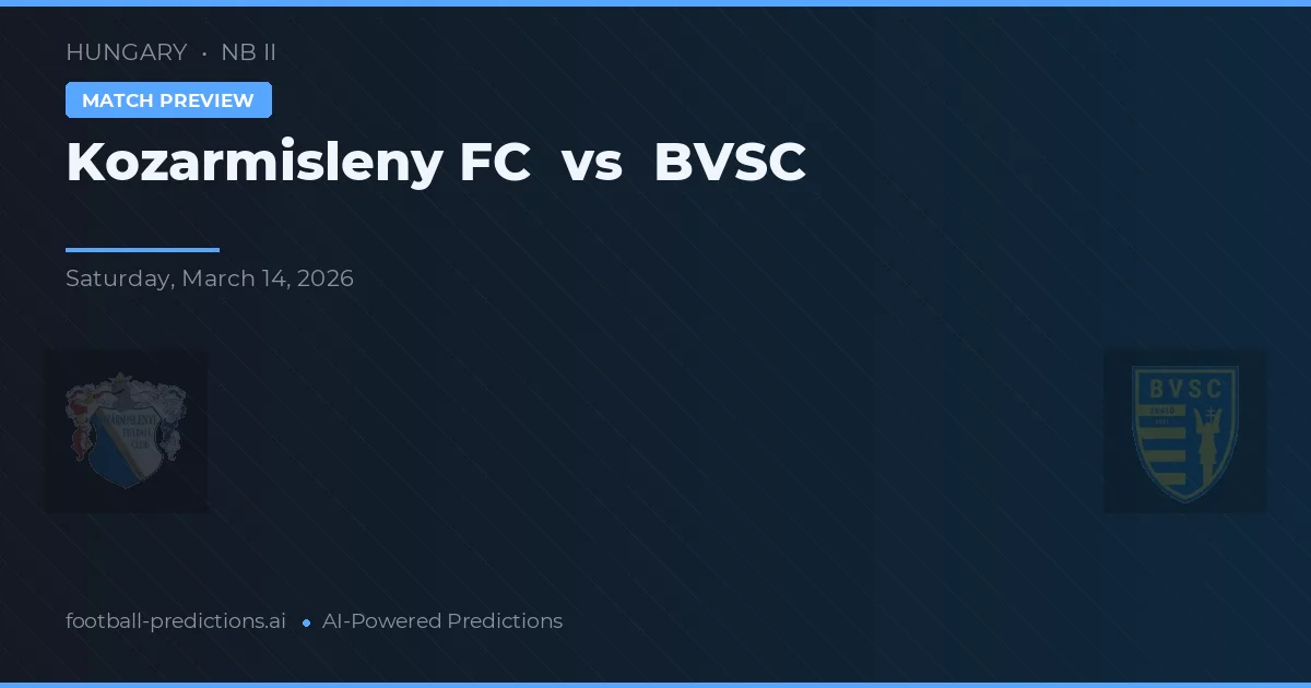 Kozármisleny FC vs BVSC — voorspelling en vooruitblik wedstrijd
