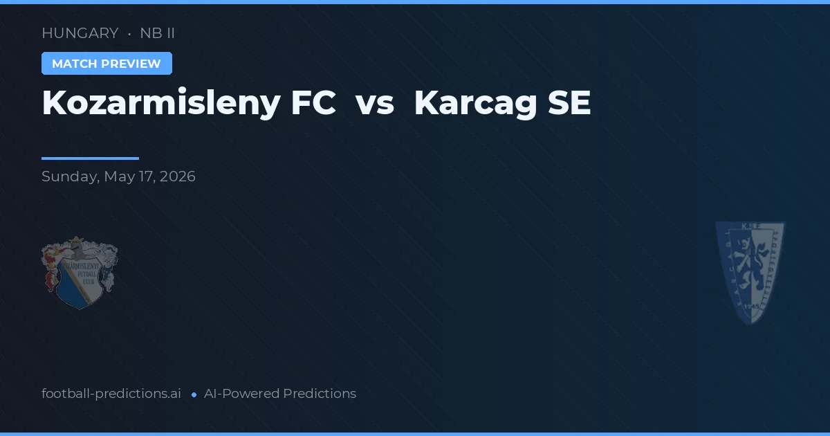 Kozármisleny FC vs Karcag SE — voorspelling en vooruitblik wedstrijd