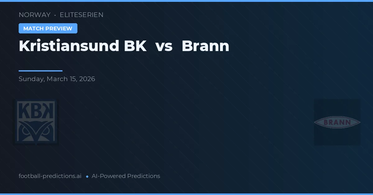 Kristiansund BK vs Brann — voorspelling en vooruitblik wedstrijd