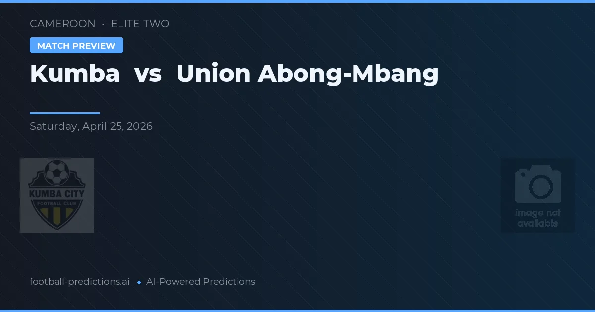 Kumba vs Union Abong-Mbang — voorspelling en vooruitblik wedstrijd