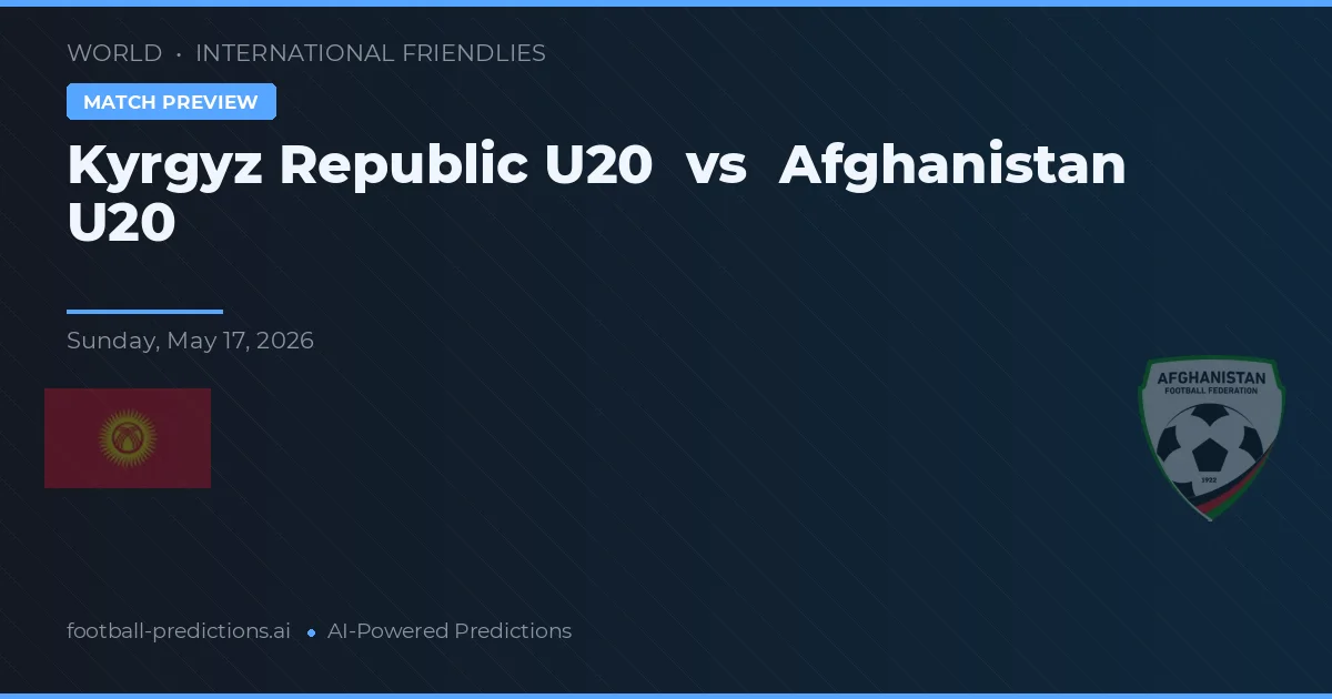Kyrgyz Republic U20 vs Afghanistan U20 — voorspelling en vooruitblik wedstrijd