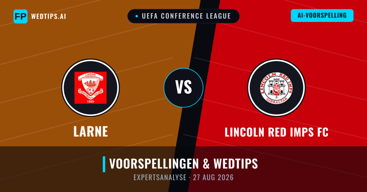 Larne vs Lincoln Red Imps FC — voorspelling en vooruitblik wedstrijd