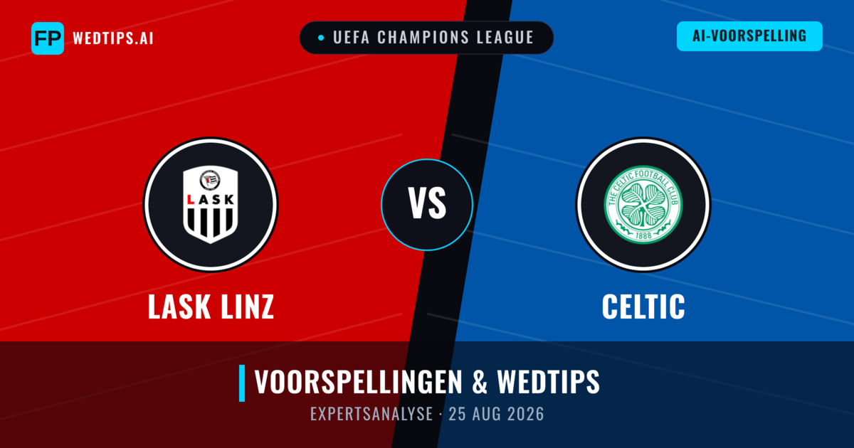 LASK Linz vs Celtic — voorspelling en vooruitblik wedstrijd