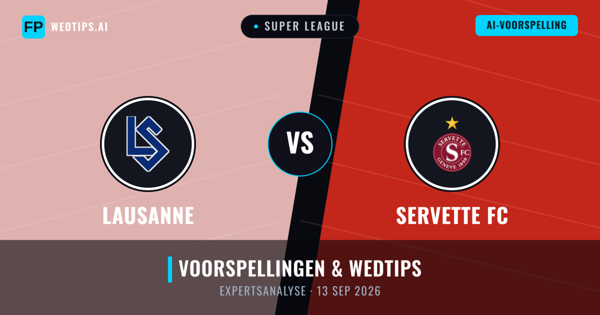 Lausanne vs Servette FC — voorspelling en vooruitblik wedstrijd