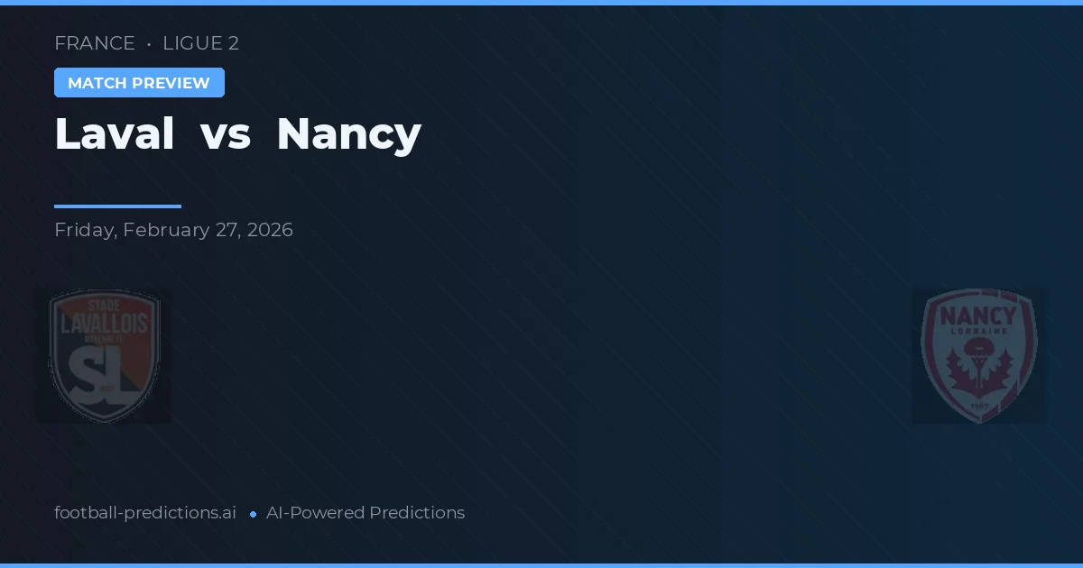 Laval vs Nancy — voorspelling en vooruitblik wedstrijd