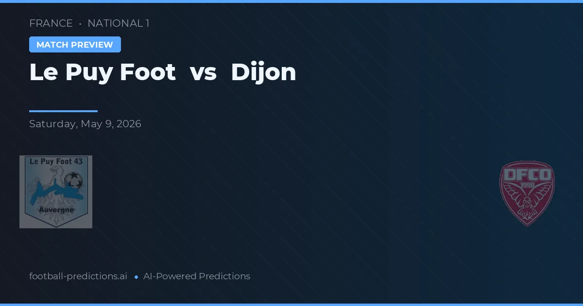 Le Puy Foot vs Dijon — voorspelling en vooruitblik wedstrijd