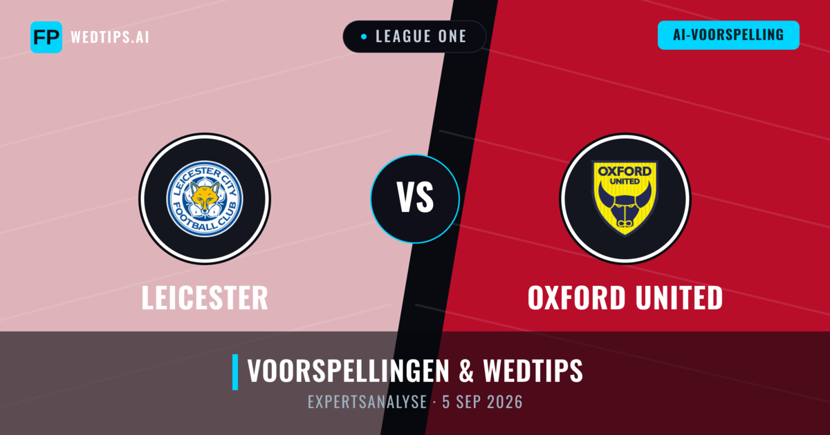 Leicester vs Oxford United — voorspelling en vooruitblik wedstrijd